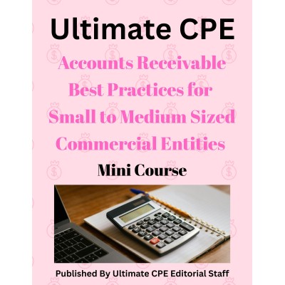 Accounts Receivable Best Practices for Small to Medium Sized Commercial Entities 2026 Mini Course